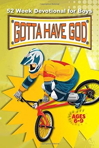 52 Week Devotional for Boys Gotta Have God