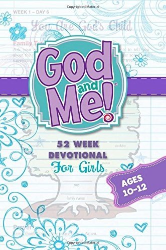 God and Me! 52 Week Devotional for Girls Ages 10-12