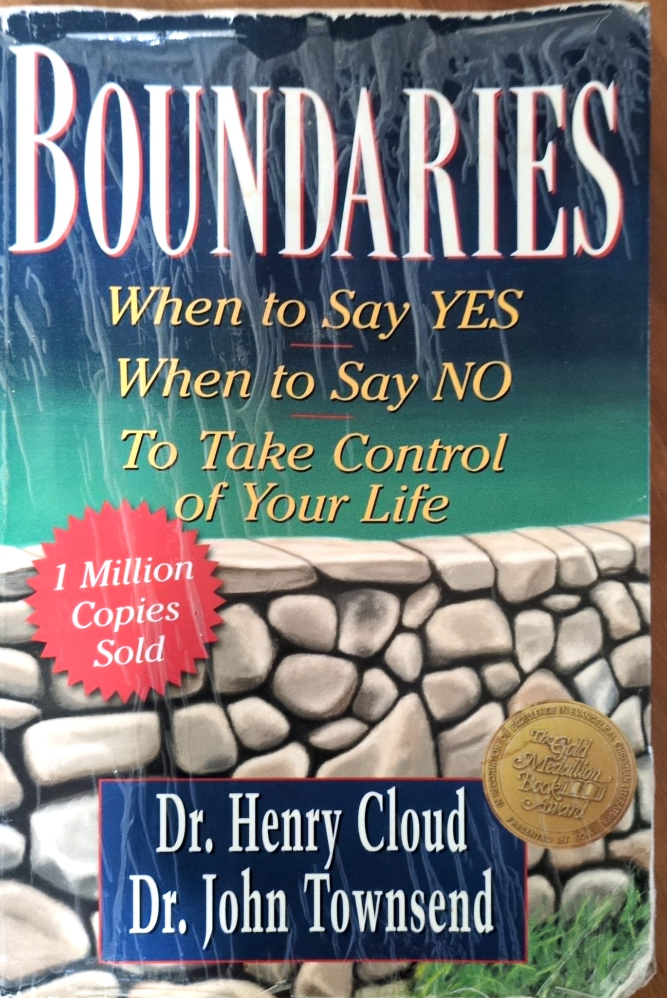 Boundaries: When to Say YES, When to Say NO, To Take Control of Your Life