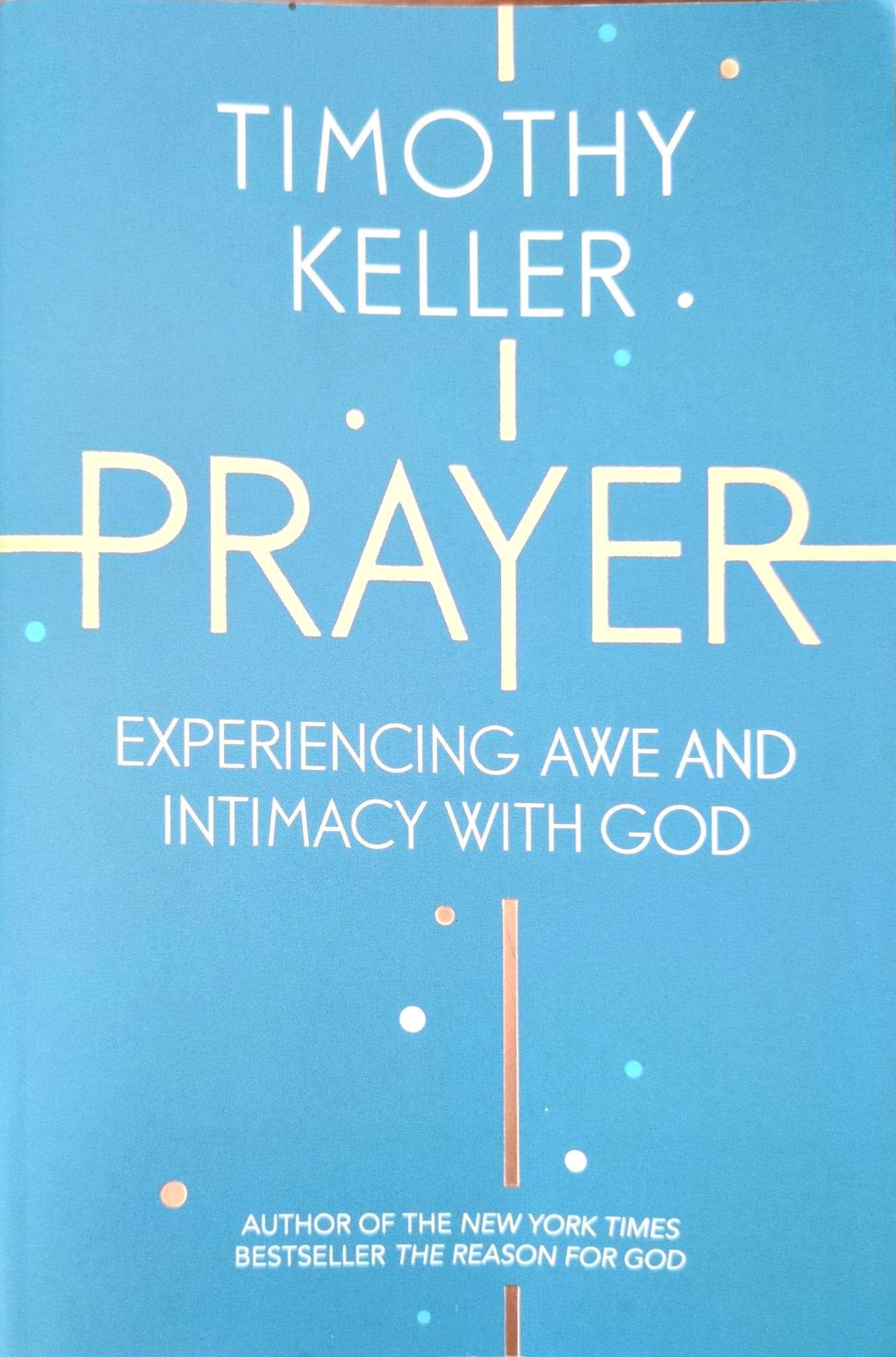 Book cover for "Prayer: Experiencing Awe and Intimacy with God" of Timothy Keller Publisher Hodder & Stoughton