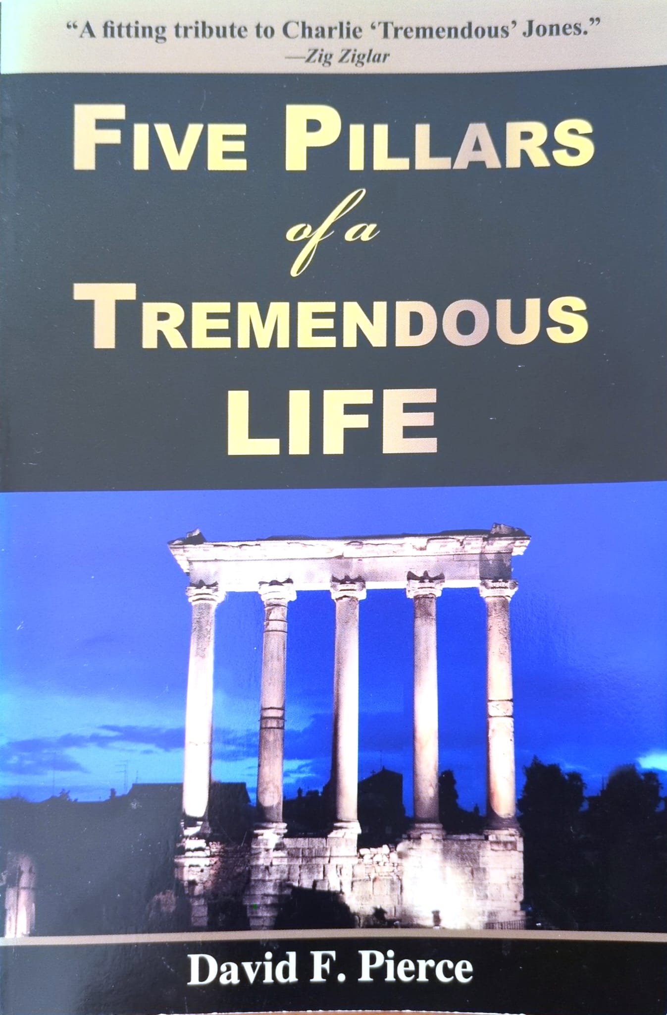 Five Pillars of a Tremendous Life