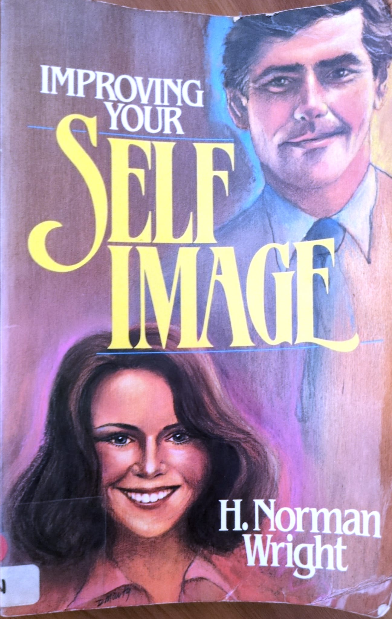 Book cover for "Improving Your Self Image" of H. Norman Wright Publisher Harvest House Publishers